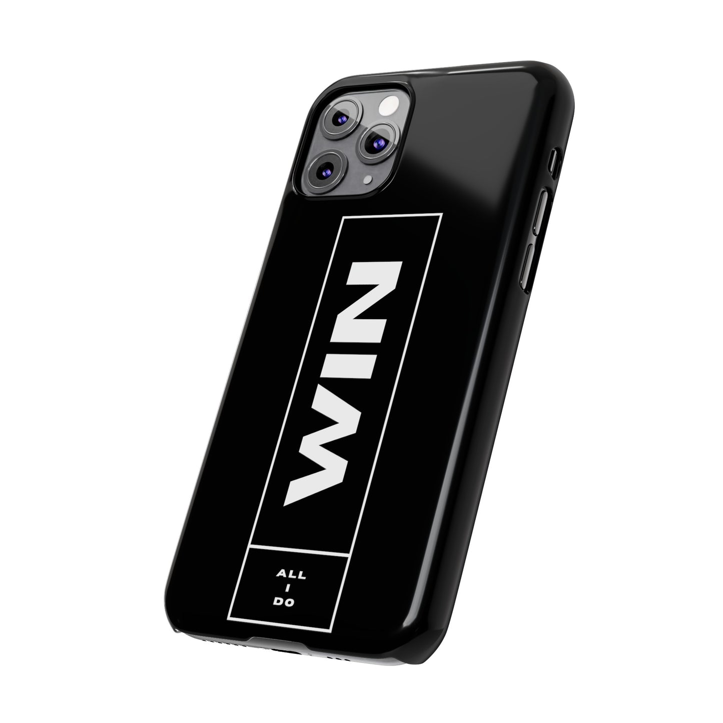 WIN ALL I DO SLIM PHONE CASES