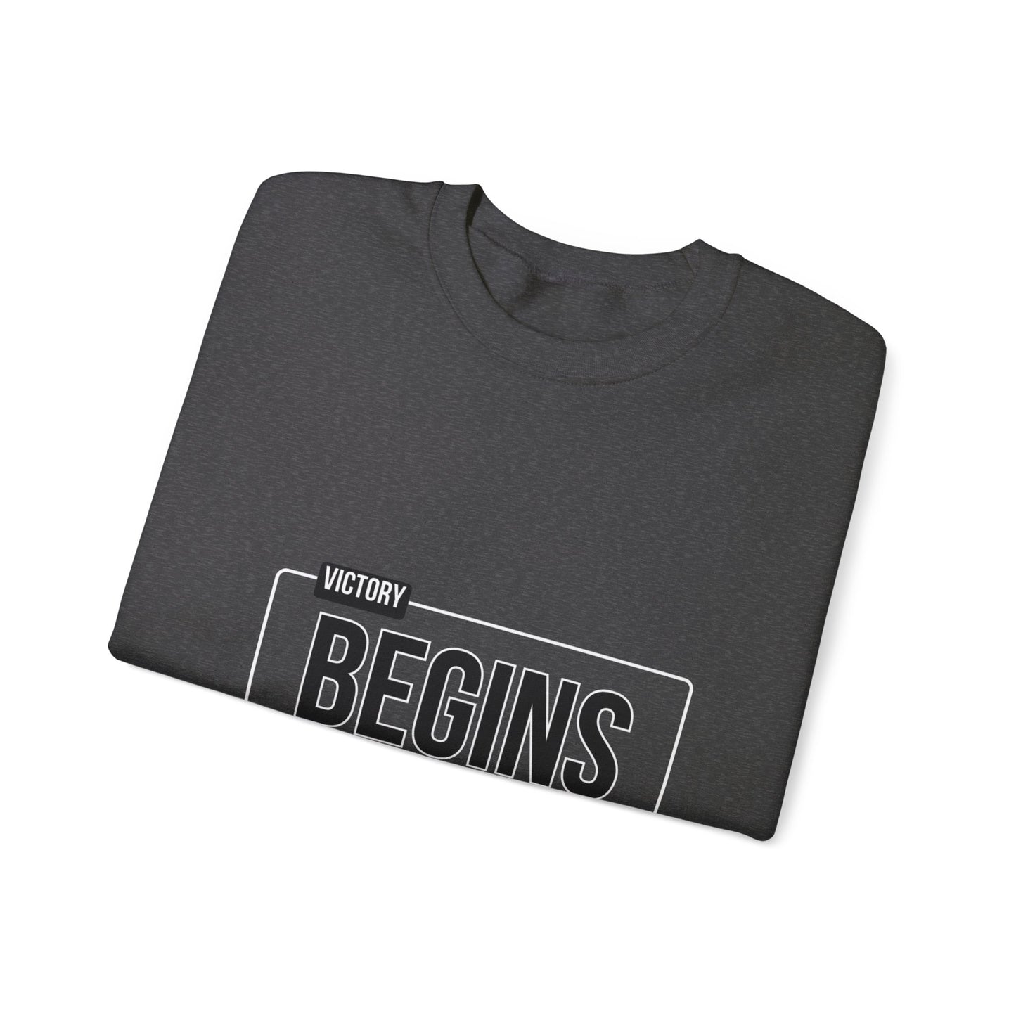 VICTORY BEGINS WITHIN SWEATSHIRT