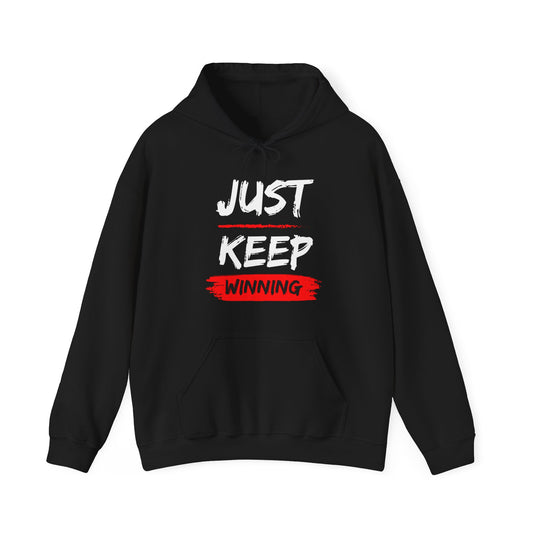 JUST KEEP WINNING HOODIE