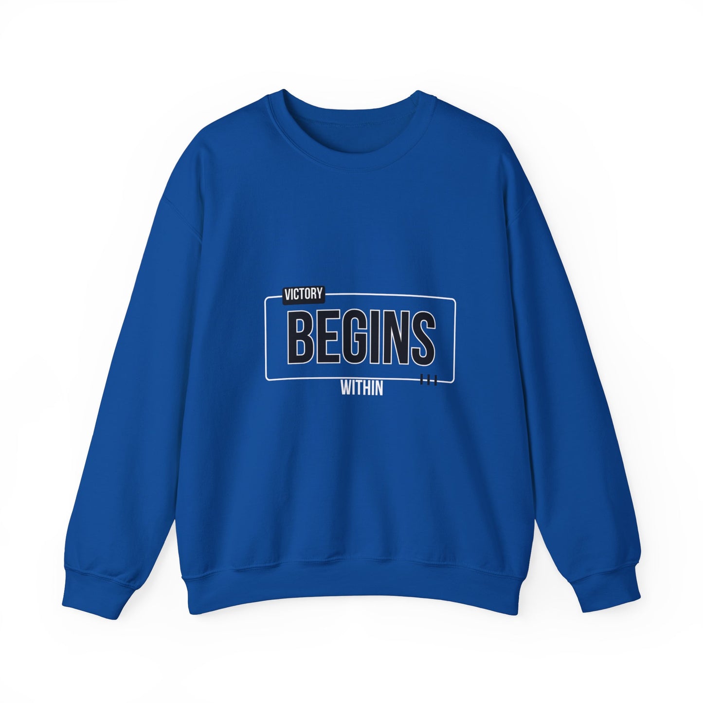 VICTORY BEGINS WITHIN SWEATSHIRT