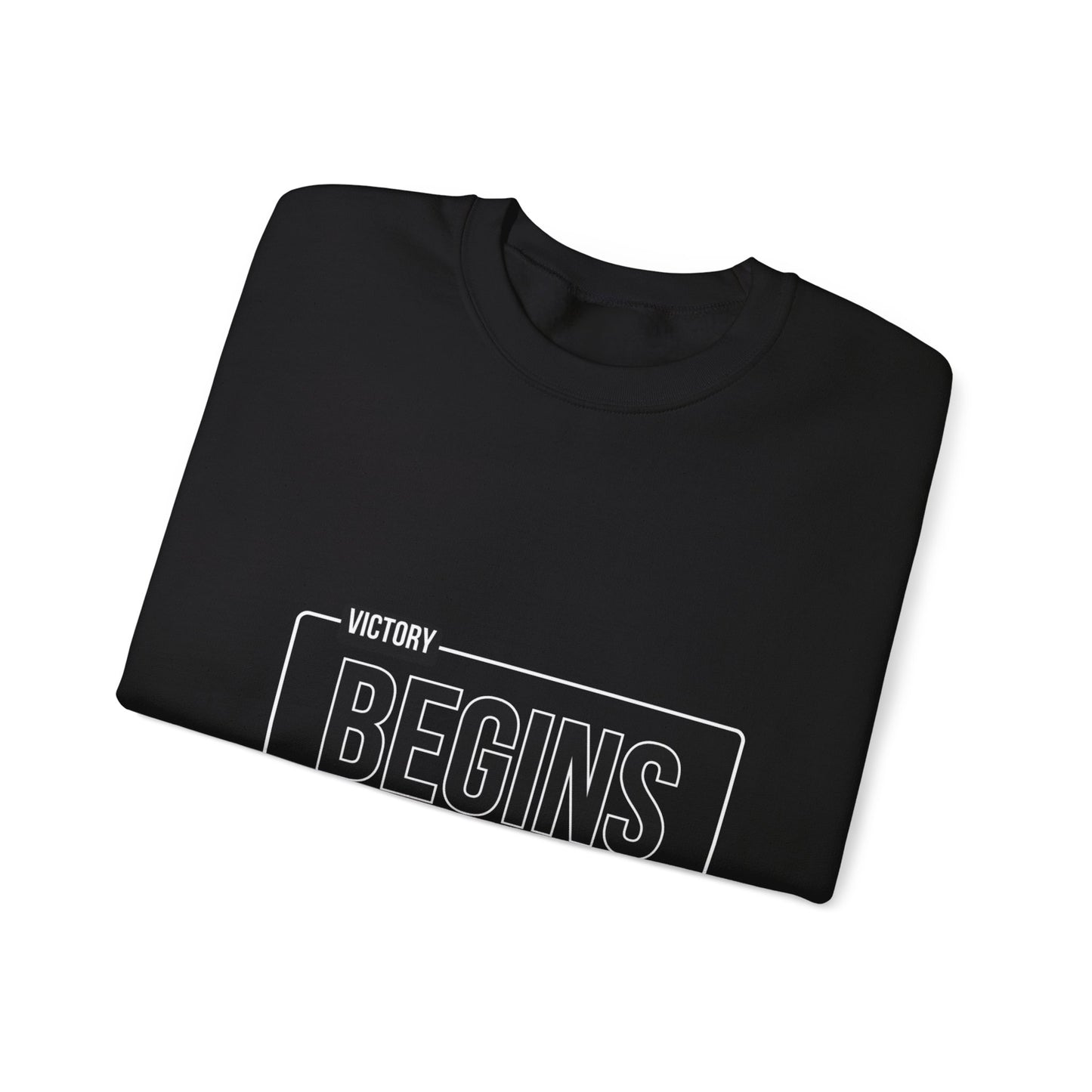 VICTORY BEGINS WITHIN SWEATSHIRT