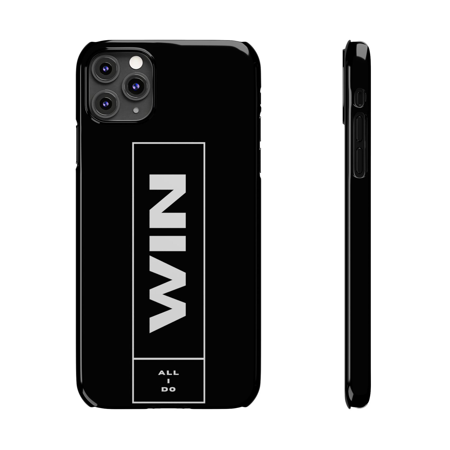 WIN ALL I DO SLIM PHONE CASES