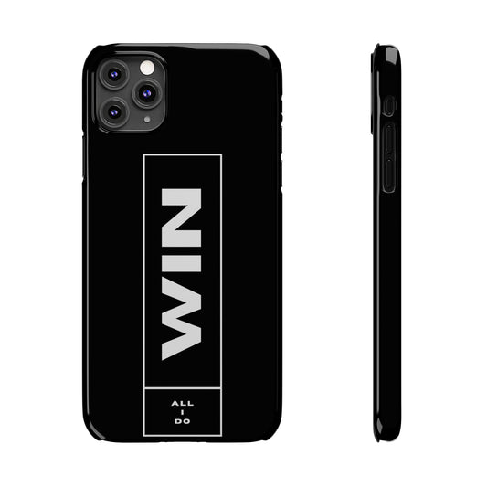 WIN ALL I DO SLIM PHONE CASES