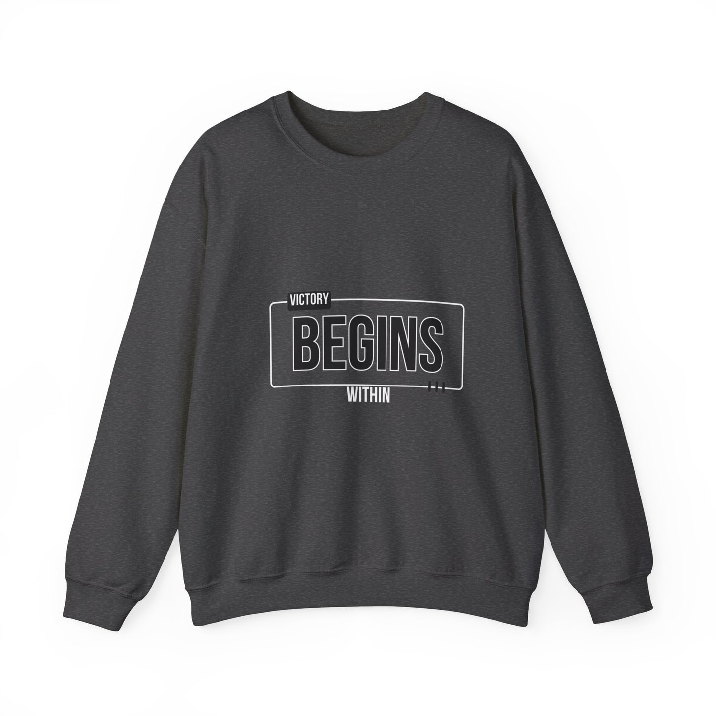VICTORY BEGINS WITHIN SWEATSHIRT