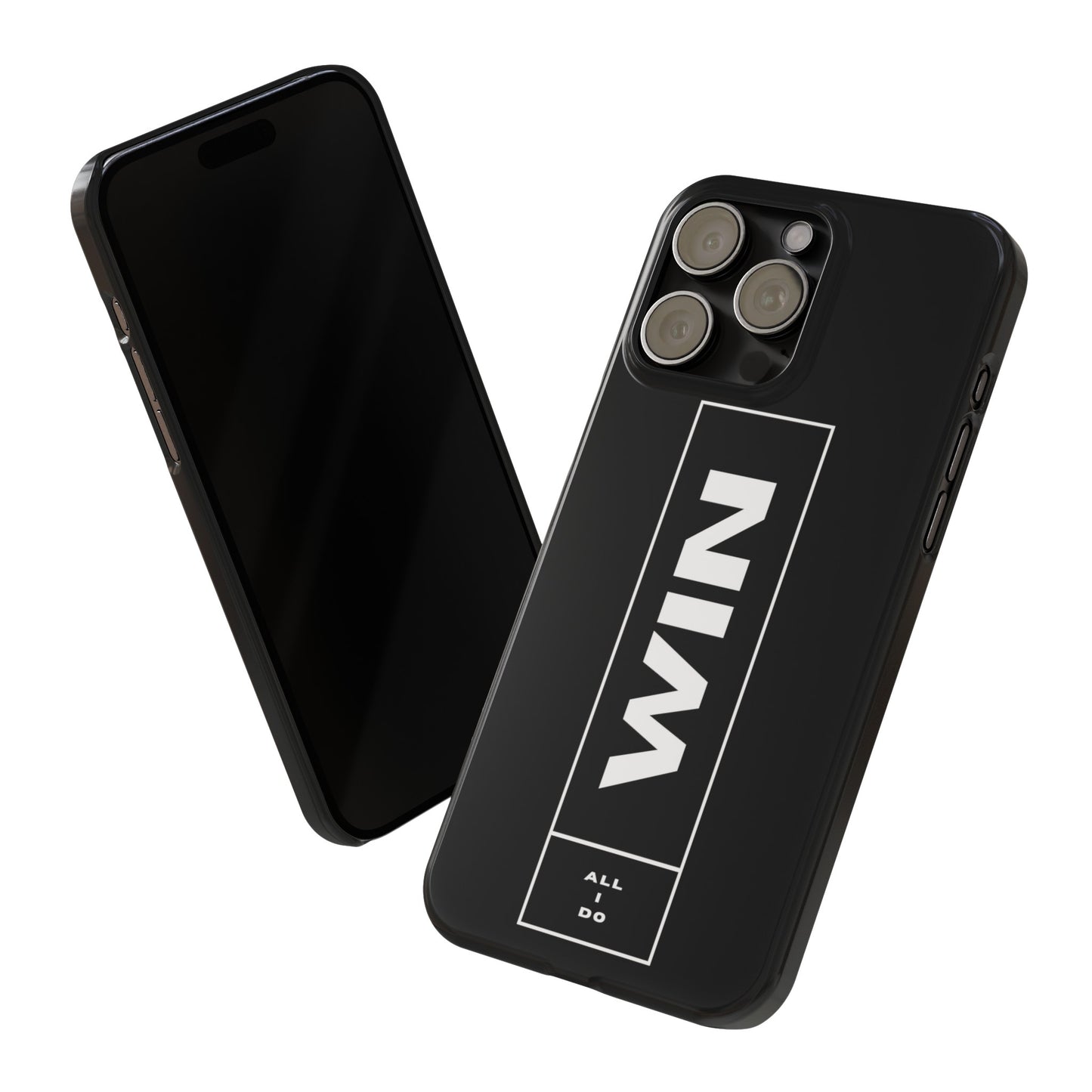 WIN ALL I DO SLIM PHONE CASES