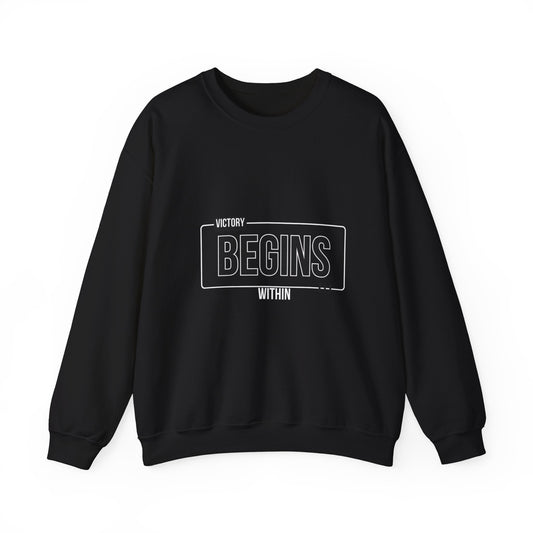 VICTORY BEGINS WITHIN SWEATSHIRT