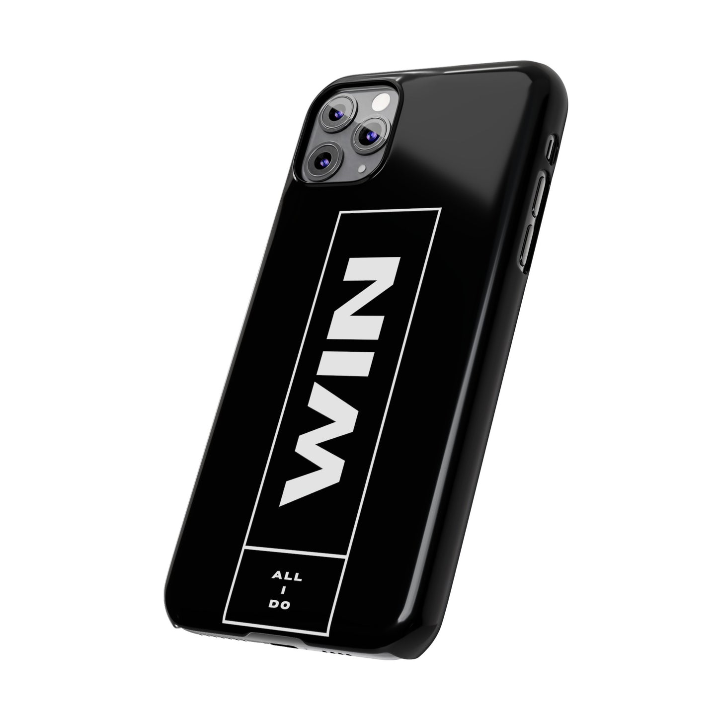 WIN ALL I DO SLIM PHONE CASES