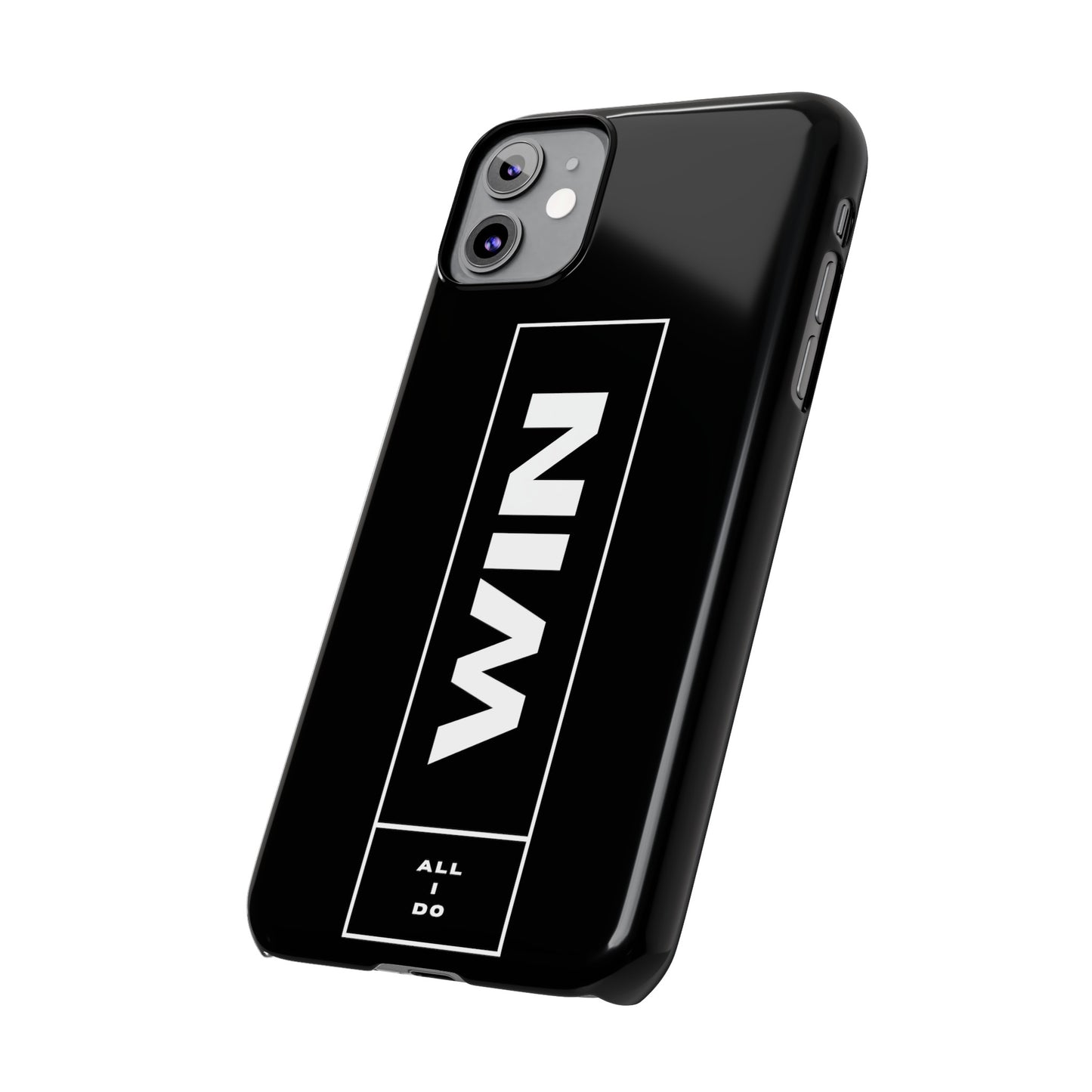 WIN ALL I DO SLIM PHONE CASES