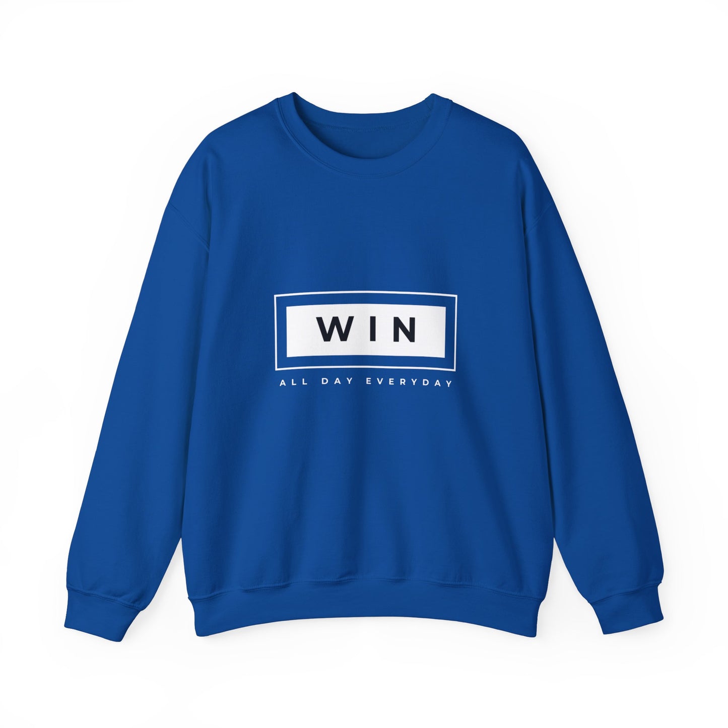 WIN ALL DAY EVERYDAY SWEATSHIRT