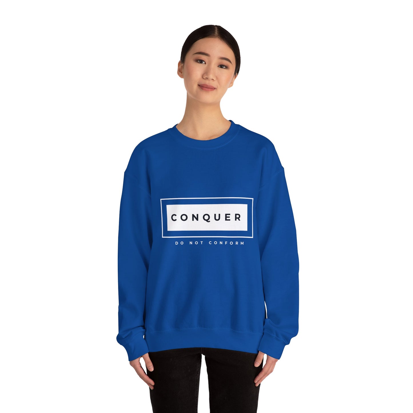 CONQUER DONT CONFORM SWEATSHIRT