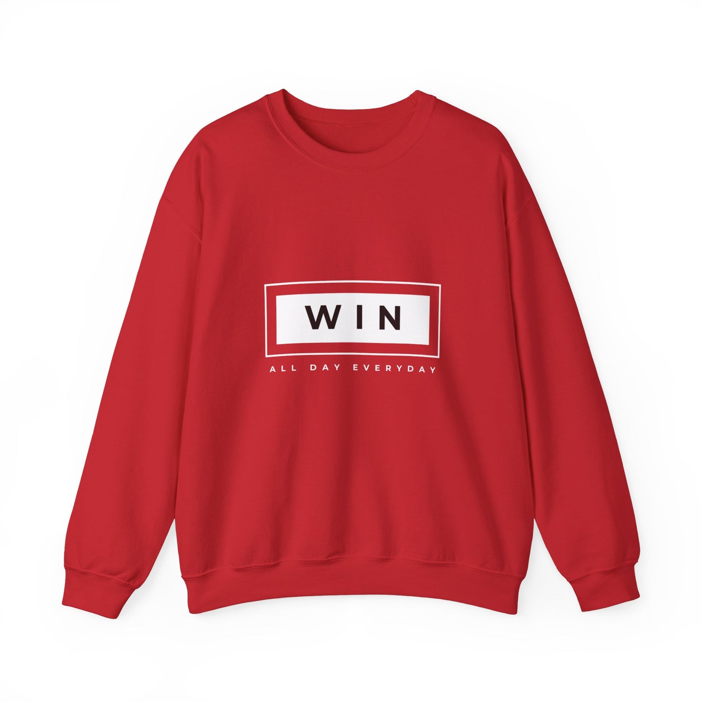 WIN ALL DAY EVERYDAY SWEATSHIRT