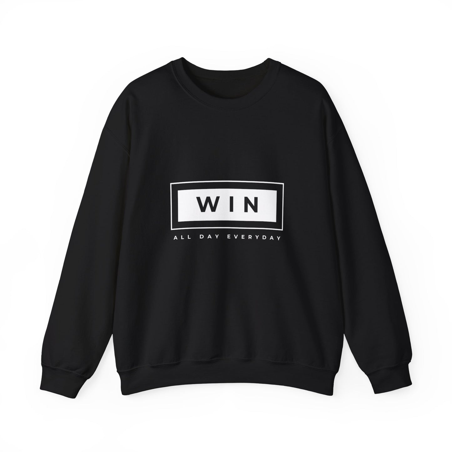 WIN ALL DAY EVERYDAY SWEATSHIRT